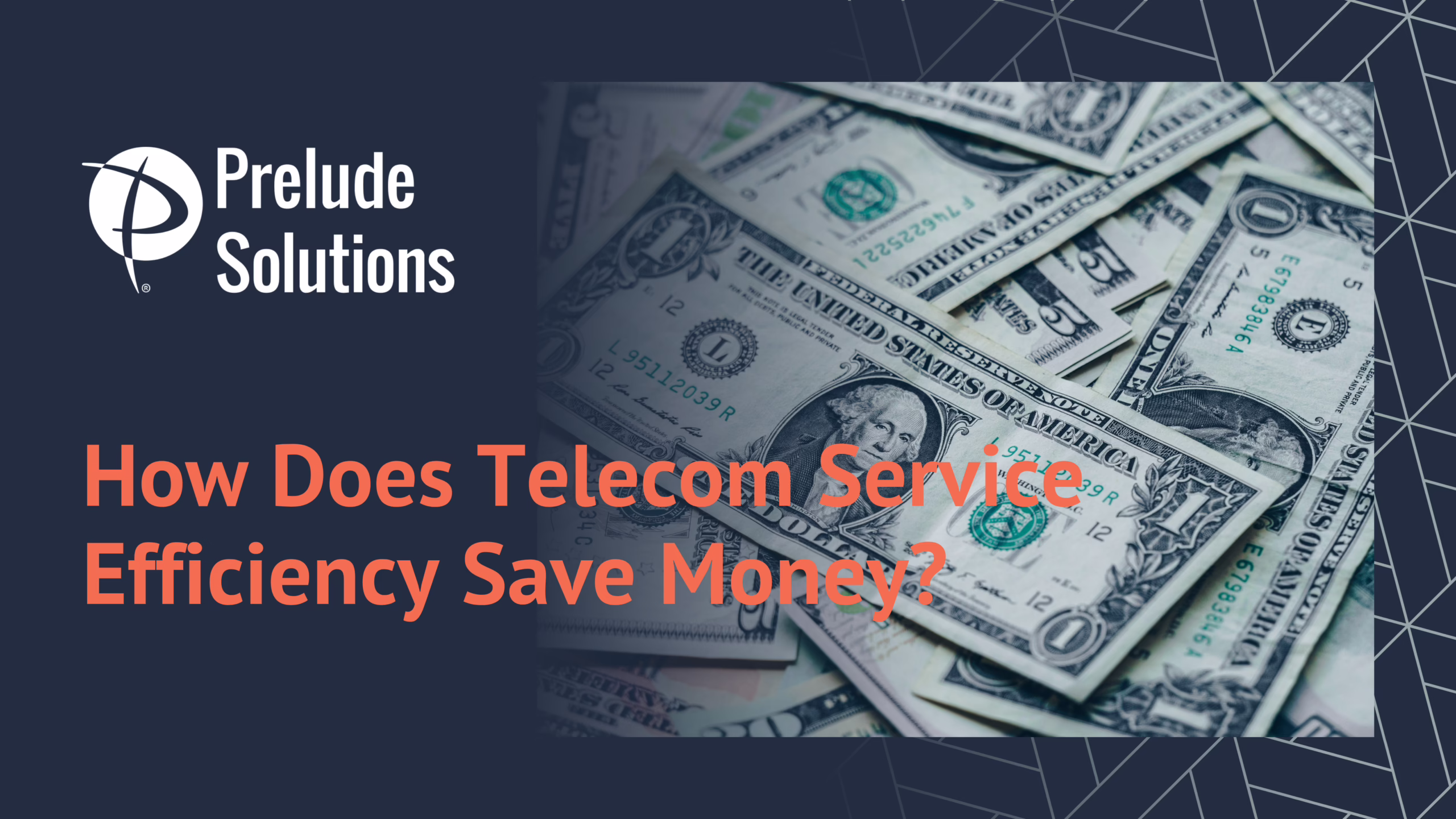 Blog graphic: How Does Telecom Service Efficiency Save Money?