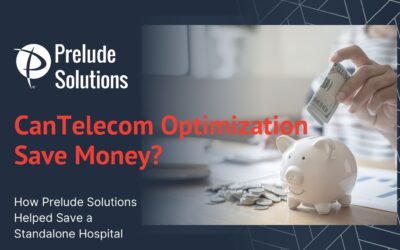Can Telecom Optimization Save Money? How Prelude Solutions Helped Save a Standalone Hospital